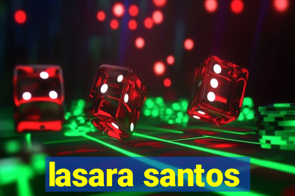 lasara santos
